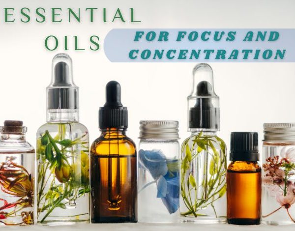 Essential Oils for Focus and Concentration