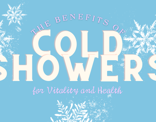 The Benefits of Cold Showers for Vitality and Health